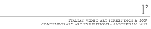 Italian Contemporary Art Exhibitions in Amsterdam 2009/2013